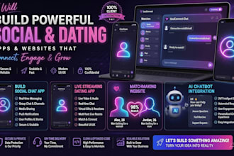 build social chat app,live streaming dating app,matchmaking website,ai chatbot