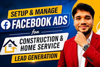set up facebook ad campaigns for construction and local business lead generation