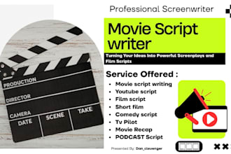 do screenwriting, screenplay, shortfilms, film script,  moviescript as a writer