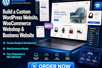 build a custom wordpress website, woocommerce webshop, and business website