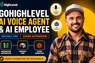 build gohighlevel ai voice agent and ai employee, airtable crm zapier automation