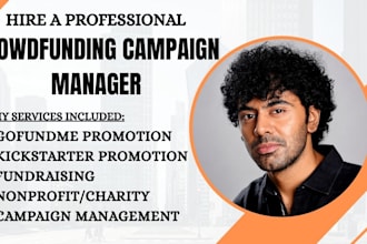 be your crowdfunding campaign manager, gofundme, kickstarter fundraiser