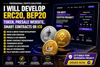develop erc20 token, bep20, meme coin, presale website, smart contracts or ico