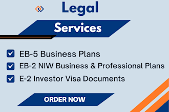 create eb5 business plan, e2 visa legal documents and eb2niw professional plan