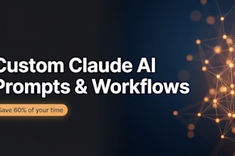 create custom claude ai prompts and workflows for your business