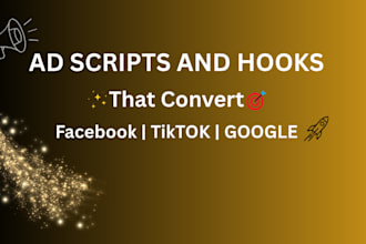 high converting facebook,tiktok, google ad scripts and hooks