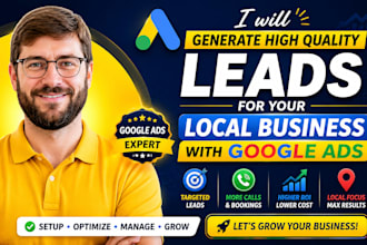 setup, optimize and manage google ads ppc campaign for local business leads