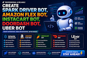 create spark driver bot, amazon flex bot, instacart bot, doordash bot ,uber bot