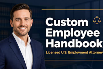 draft a custom employee handbook as a licensed US employment attorney legal help