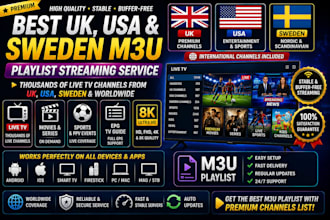 provide best UK, USA, sweden, m3u playlist, streaming service, m3u channels list