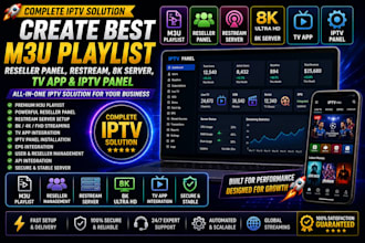 create best m3u playlist, reseller panel, restream, 8k server, tv app and panel