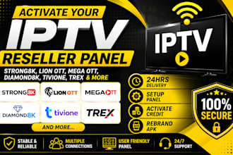 activate reseller panel, strong8k, lion ott, mega ott, diamond8k, tivione, trex