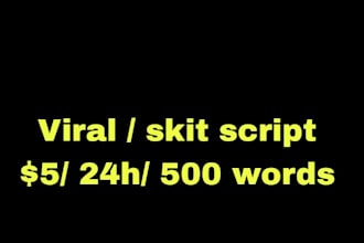 write viral skit script and short stories in 24hours
