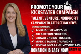 promote your kickstarter campaign, venture, or talent to attract backers