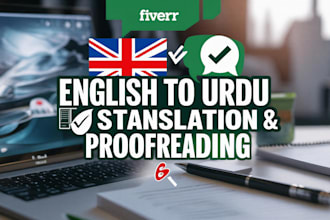 be your native urdu to english translator and proofreader