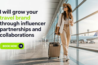 grow your travel brand with quality influencer partnerships and collaborations