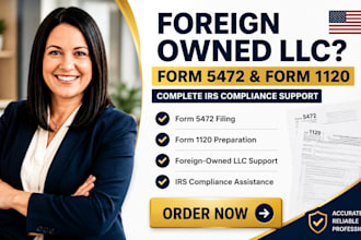 file form 5472 and form 1120 for foreign owned llc compliance