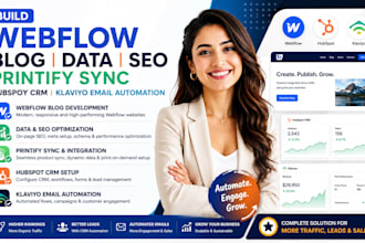 build webflow blog data seo printify sync hubspot CRM klaviyo email automation