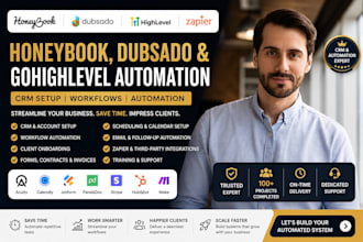 setup honeybook CRM, dubsado and gohighlevel automation