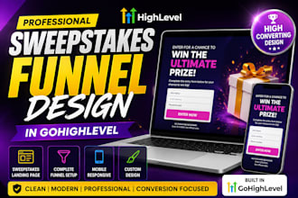 build a high converting sweepstakes funnel and landing page in gohighlevel