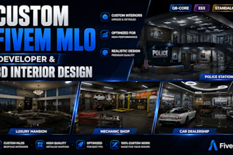 design custom fivem 3d mlo interiors, fivem maps, and fivem props for fivem