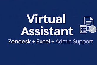 be your virtual assistant for zendesk and excel admin support