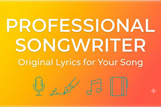 be your professional songwriter, lyricist and custom poet