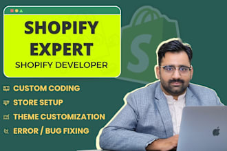 be shopify expert and developer for custom coding