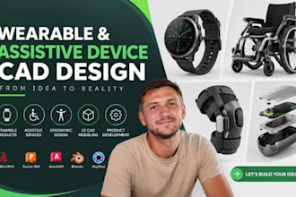 wearable cad, assistive device cad, ergonomic 3d modeling, product development