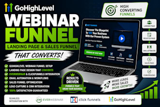 create a gohighlevel webinar funnel, landing page and sales funnel that converts