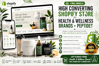 build a high converting shopify store for health, peptide and wellness brands