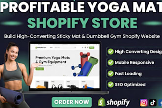 design a profitable yoga mat, fitness, gym and shopify store