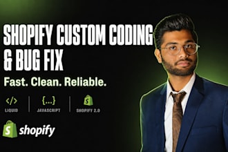 do custom shopify coding, bug fix, and shopify customization