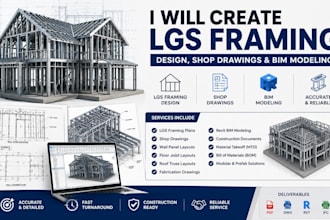 create lgs framing design, shop drawings and bim modeling