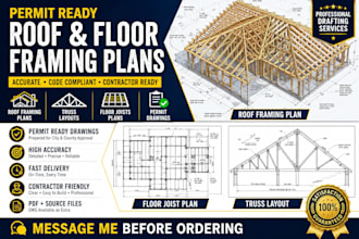 design roof framing plans, truss layouts, floor joists and permit drawings