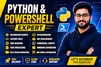 write python scripts, automation tools, powershell scripts, and bots