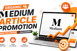 do organic medium article promotion, grow medium followers and engagement