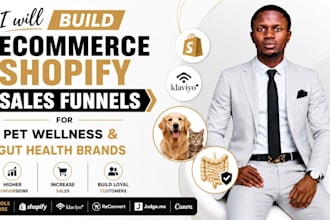build ecommerce shopify sales funnels for pet wellness and gut health brands