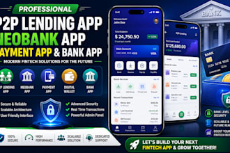 develop p2p lending app, neobank app, payment app, bank app fintech app