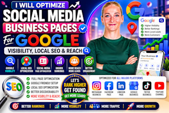 optimize social media business pages for google visibility local seo and reach