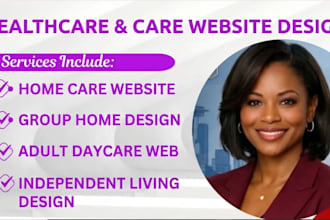 design website home care, group home, assisted living independent living daycare
