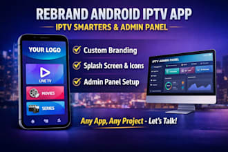 rebrand android iptv app iptv smarters with admin panel