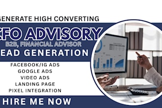 generate cfo advisory leads, b2b, financial advisor leads, facebook, google ad
