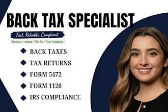file back taxes, overdue tax returns, form 5472, form 1120 and resolve irs tax