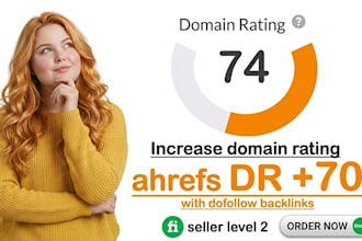 increase domain rating DR 70 ahref powerful backlinks