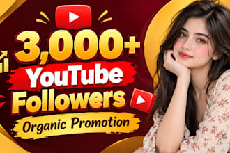 organically promote 3,000 youtube followers fast