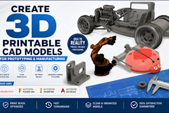 create 3d printable cad models for prototyping and manufacturing