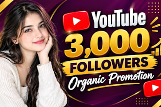 increase 3,000 youtube followers fast