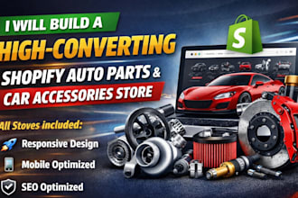 design a high converting shopify auto parts store or car accessories website
