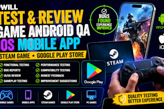 test and review game android QA ios mobile app steam game google play store